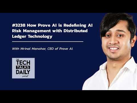 3238: How Prove AI is Redefining AI Risk Management with Distributed Ledger Technology